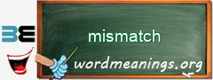 WordMeaning blackboard for mismatch